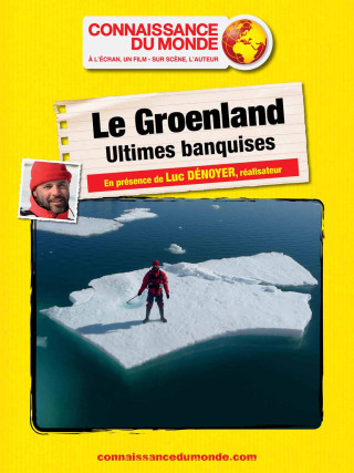 LE GROENLAND, Ultimes Banquises LE GROENLAND, Ultimes Banquises