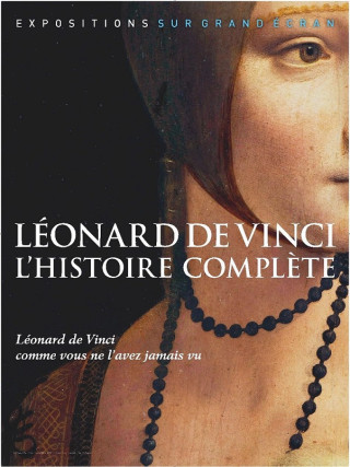 LEONARD DE VINCI L'HISTOIRE COMPLETE LEONARD DE VINCI L'HISTOIRE COMPLETE