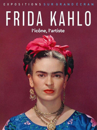 EXPO AU CINÉMA : FRIDA KAHLO EXPO AU CINÉMA : FRIDA KAHLO
