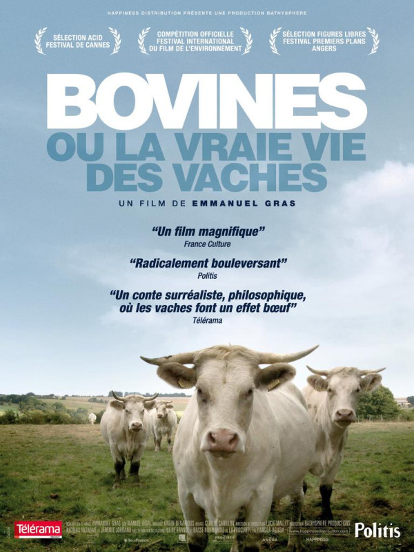 Bovines ou la vraie vie des vaches Bovines ou la vraie vie des vaches