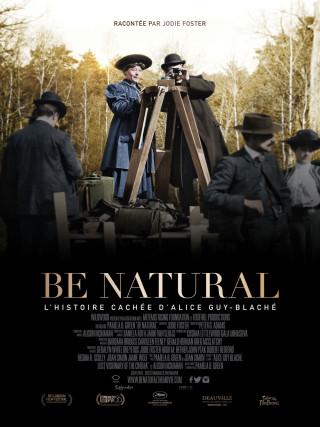 Be natural, l'histoire cachée d'Alice Guy-Blaché Be natural, l'histoire cachée d'Alice Guy-Blaché