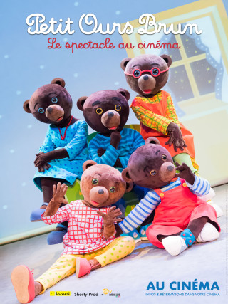 Petit Ours Brun - Le spectacle au cinéma Petit Ours Brun - Le spectacle au cinéma
