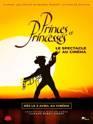 PRINCES ET PRINCESSES : LE SPECTACLE AU CINÉMA